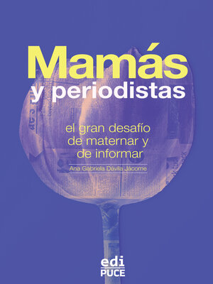 cover image of Mamás y periodistas